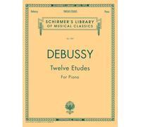 Twelve Etudes for Piano: Schirmer Library of Classics Volume 1987 Piano Solo: 1994 (Schirmer's Library of Musical Classics)