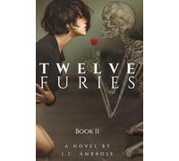 Twelve Furies: Dead Reckoning: Book II