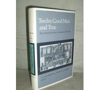 Twelve Good Men & True - the Criminal Trial Jury In England, 1200-1800 (Princeton Legacy Library)