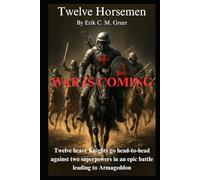 Twelve Horsemen: War is Coming