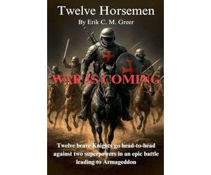 Twelve Horsemen: War is Coming
