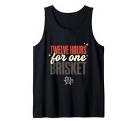 Twelve Hours for One Brisket Funny BBQ Grilling Gift Tank Top