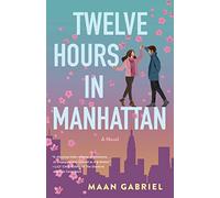 Twelve Hours in Manhattan: A Novel
