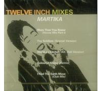 Twelve Inch Mixes: Martika