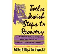 Twelve Jewish Steps to Recovery: A Personal Guide (Twelve Step Recovery Series)