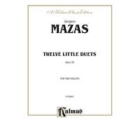 Twelve Little Duets, Op. 38: Opus 38: For 2 Violins (Kalmus 2000 Series)