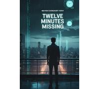Twelve Minutes Missing