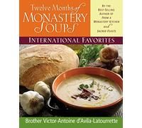 Twelve Months of Monastery Soups: International Favorites