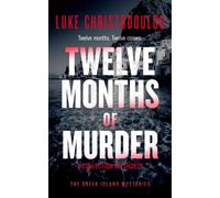 Twelve Months of Murder : A Gripping Crime Thriller Set Under the Greek Sun