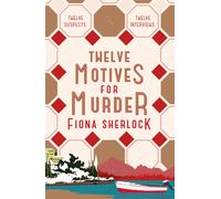 Twelve Motives For Murder : The cosy immersive locked-room murder mystery perfect for fans of Richard Osman