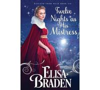 Twelve Nights as His Mistress: Volume 6 (Rescued from Ruin)