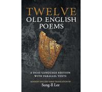 Twelve Old English Poems: A Dual-Language Edition with Parallel Texts