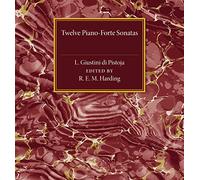 Twelve Piano-Forte Sonatas of L. Giustini di Pistoja