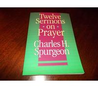 Twelve Sermons on Prayer
