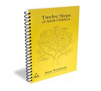 Twelve Steps of Adult Children Steps Workbook