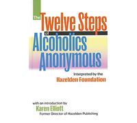 Twelve Steps Of Alocholics Anonymous, The