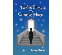 Twelve Steps to Creative Magic