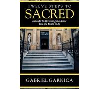 Twelve Steps to Sacred
