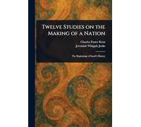 Twelve Studies on the Making of a Nation