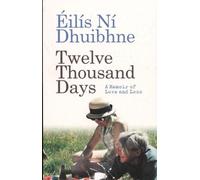 Twelve Thousand Days : A Memoir of Love and Loss