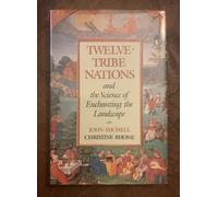 Twelve-tribe Nations: And the Science of Enchanting the Landscape