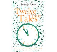 Twelve Tricky Tales: 'Coz every story does not always end as you think