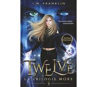 TWELVE: Une fantasy urbaine pleine d'action (La Trilogie MORE)