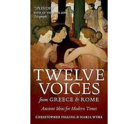 Twelve Voices from Greece and Rome: Ancient Ideas for Modern Times