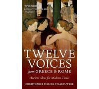 Twelve Voices from Greece and Rome by Wyke Maria (Professor Of La