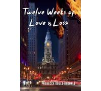 Twelve Weeks of Love & Loss (The Secrets Trilogy)