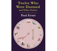 Twelve Who Were Damned and Other Stories