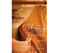 Twelve Women of the Bible Study Guide: Life-Changing Stories for Women Today