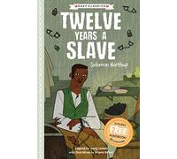 Twelve Years a Slave by Solomon Northup (Easy Classics) (The American Classics Children’s Collection): 9