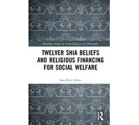 Twelver Shia Beliefs and Religious Financing for Social Welfare
