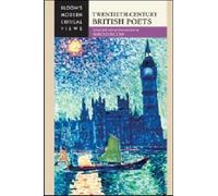 Twentieth-Century British Poets (Bloom's Modern Critical Views) (Bloom's Modern Critical Views (Hardcover))