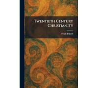 Twentieth Century Christianity