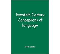 Twentieth Century Conceptions of Language: Mastering the Metaphysics Market