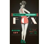 Twentieth Century-Fox: The Zanuck-Skouras Years, 1935-1965