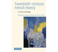 Twentieth-Century French Poetry: A Critical Anthology