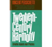 [ TWENTIETH CENTURY HARMONY BY PERSICHETTI, VINCENT](AUTHOR)HARDBACK