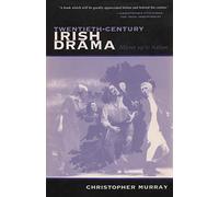 Twentieth Century Irish Drama: Mirror Up to a Nation (Irish Studies)