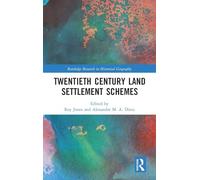 Twentieth Century Land Settlement Schemes (Routledge Research in Historical Geography)