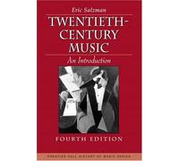 Twentieth Century Music: An Introduction (PRENTICE-HALL HISTORY OF MUSIC SERIES)