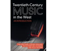Twentieth-Century Music in the West: An Introduction – Cambridge University Press