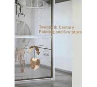 Twentieth Century Painting and Sculpture in the Philadelphia Museum of Art