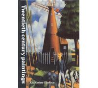 Twentieth Century Paintings: in the Ashmolean Museum (Ashmolean Handbooks)