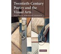 Twentieth-Century Poetry and the Visual Arts