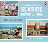 Twentieth Century Seaside Architecture