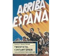 Twentieth-century Spain: Politics and Society in Spain, 1898-1998 (European History in Perspective)