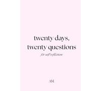 Twenty Days, Twenty Questions: A 1-Year Self-Reflection Journal